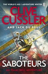 Saboteurs - Clive Cussler, Jack du Brul (ISBN: 9781405946551)
