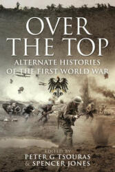 Over the Top: Alternate Histories of the First World War (ISBN: 9781399092067)