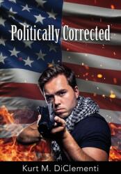 Politically Corrected (ISBN: 9780578249964)