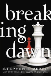 Breaking Dawn - Stephenie Meyer (ISBN: 9780316328326)