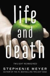 Life and Death: Twilight Reimagined - MEYER STEPHENIE (ISBN: 9780316300865)