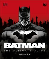 Batman The Ultimate Guide New Edition - DK (ISBN: 9780241531532)