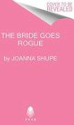 Bride Goes Rogue - Joanna Shupe (ISBN: 9780063045064)