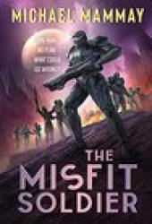 Misfit Soldier - Michael Mammay (ISBN: 9780062981004)