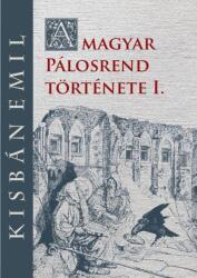 A magyar Pálosrend története I (ISBN: 9786156189875)
