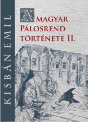 A magyar Pálosrend története II (ISBN: 9786156189882)