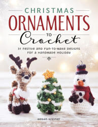 Christmas Ornaments to Crochet - Megan Kreiner (ISBN: 9781950934607)