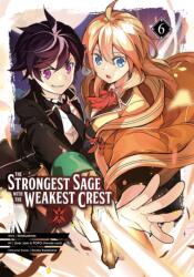 The Strongest Sage With The Weakest Crest 6 (ISBN: 9781646090488)