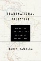 Transnational Palestine: Migration and the Right of Return Before 1948 (ISBN: 9781503632264)
