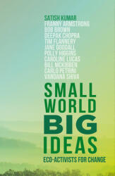 Small World Big Ideas: Eco-Activists for Change (ISBN: 9780711275379)
