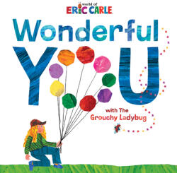Wonderful You - Eric Carle (ISBN: 9780062984258)