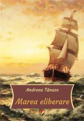Marea eliberare (ISBN: 9786062812874)