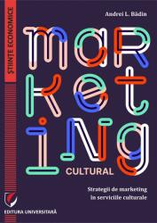Marketing cultural. Strategii de marketing în serviciile culturale (ISBN: 9786062812850)