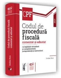 Codul de procedura fiscala comentat si adnotat cu legislatie secundara si complementara, jurisprudenta si instructiuni - 2021 - Emilian Duca (ISBN: 9786063908132)
