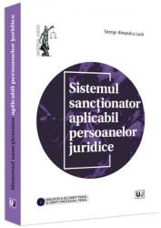 Sistemul sanctionator aplicabil persoanelor juridice - George-Alexandru Lazar (ISBN: 9786063908248)
