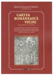 Cartea românească veche. Secolele XVII-XVIII (ISBN: 9786064903631)