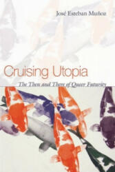 Cruising Utopia - Jose Munoz (ISBN: 9780814757284)