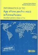 App store pentru micii informaticieni. Auxiliar pentru clasa a 5-a. Informatica si TIC - Carmen Diana Baican (ISBN: 9786067272376)