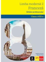 Limba Franceză. Ghidul profesorului L2. Clasa a VIII-a (ISBN: 9786060760238)