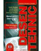 Desen tehnic. Clasa a 9-a - Aurelian Chivu (ISBN: 9789738318502)