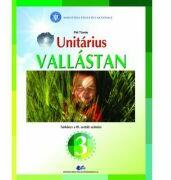Religie. Cultul Unitarian. Manual pentru clasa 3, in limba maghiara - Pal Tunde (ISBN: 9786063106262)