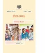 Manual de Religie pentru clasa I - Monica Opris, Dorin Opris (ISBN: 9786068495477)