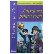 Literatura pentru copii. Clasa a 4-a - Mirela Mihailescu (ISBN: 9789731861319)