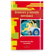 Organizare si legislatie metrologica. Manual pentru clasa a 12-a - Aurel Ciocirlea-Vasilescu (ISBN: 9789731760438)