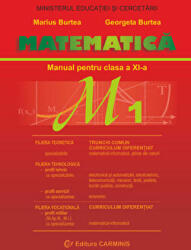Manual pentru clasa a 11-a, Trunchi Comun si Curriculum Diferentiat M1 - Marius Burtea (ISBN: 9789737826671)