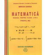 Matematica. Manual pentru clasa a 12-a, Profil M2 - Mircea Ganga (ISBN: 9789738222274)