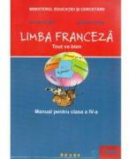 Limba Franceza, tout va bien. Manual pentru clasa a IV-a - Dan Ion Nasta (ISBN: 9789736539022)