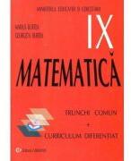Manual Matematica pentru clasa 9 Trunchi Comun + Curriculum Diferentiat - Marius Burtea (ISBN: 9789738418790)