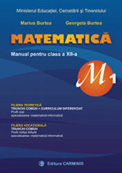 Manual de matematica pentru clasa 12-a, profil M1 - Marius Burtea (ISBN: 9789731230184)