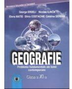 Manual Geografie pentru clasa a 11-a - George Erdeli, Nicolae Ilinca, Elena Matei, Silviu Costache, Catalina Serban (ISBN: 9789738318694)
