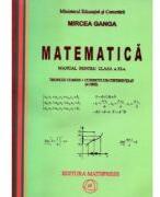 Matematica M1. Manual pentru clasa a 11-a 4 ore - Mircea Ganga (ISBN: 9789738222236)
