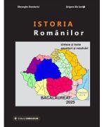 Istoria romanilor. Bacalaureat Istorie 2025 - Gheorghe Dondorici (ISBN: 9789737992635)