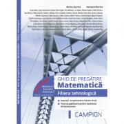 Matematica Ghid de pregatire Bacalaureat Filiera tehnologica - Marius Burtea (ISBN: 9786068952109)