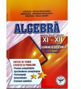 Algebra, clasele 11-12. Subiecte pregatitoare pentru examenul de bacalaureat - Catalin Petru Nicolescu (ISBN: 9789736061301)