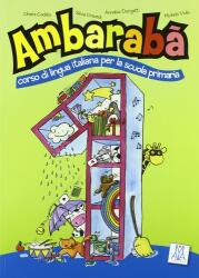 Ambarabà 1 - Libro per l’alunno (ISBN: 9788889237854)
