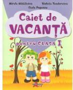 Caiet de vacanta pentru clasa I - Mirela Maldaeanu, Stela Popescu (ISBN: 9786068336633)