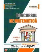 Concursul de matematica Florica T. Campan pentru clasele 1-4. Editia a 19-a - Doina Nechifor (ISBN: 9786065145184)