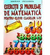 Exercitii si probleme de matematica, clasele 1-4 - Angelica Calugarita (ISBN: 9789739695084)