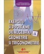 Exercitii si probleme (algebra, geometrie si trigonometrie) clasa a 9-a - Ioana Toader-Radulescu (ISBN: 9789733023678)
