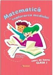 Matematica si explorarea mediului. Clasa 1, caiet de lucru - Andreea Barbu, Silvia Mihai (ISBN: 9786065907300)