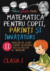 Matematica pentru copii, parinti si invatatori clasa 1. Caietul 2 - Valeria Georgeta Ionita (ISBN: 9786069442012)