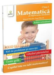 Matematica si explorarea mediului clasa 1. Editie revizuita - Ioan Dancila (ISBN: 9789731495736)