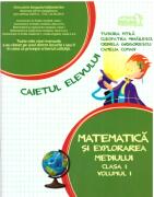 Matematica si explorarea mediului. Caiet pentru clasa 1 Volumul 1 - Tudora Pitila (ISBN: 9786067101492)