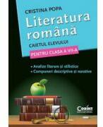 Literatura romana. Caietul elevului de clasa a 7-a. Analize literare si stilistice. Compuneri descriptive si narative - Cristina Popa (ISBN: 9786069363492)
