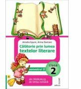 Calatorie prin lumea textelor literare din manualul de limba romana (A) pentru clasa a 2-a semestrul 2 - Amalia Epure (ISBN: 9786067681871)