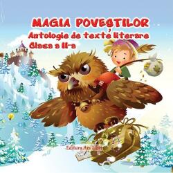 Magia poveștilor, Clasa II - Antologie de texte literare (ISBN: 9786065746657)